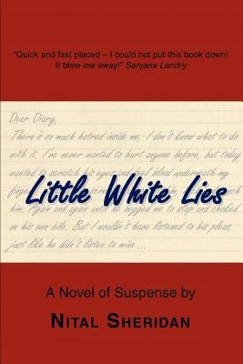 Little White Lies: A Novel of Suspense by Sheridan, Nital