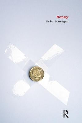 Money by Lonergan, Eric