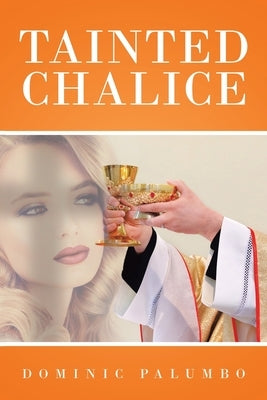Tainted Chalice by Palumbo, Dominic