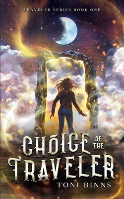 Choice of the Traveler by Binns, Toni
