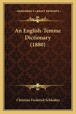 An English-Temme Dictionary (1880) by Schlenker, Christian Frederick