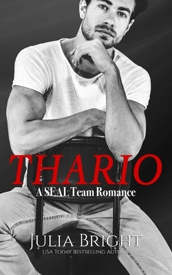 Thario: A SEAL Team Romance by Bright, Julia