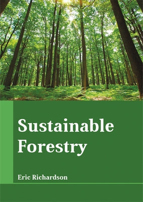 Sustainable Forestry by Richardson, Eric