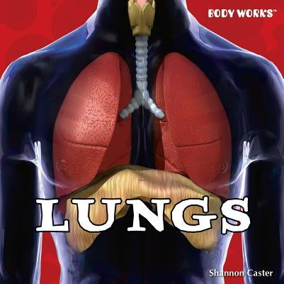 Lungs by Caster, Shannon