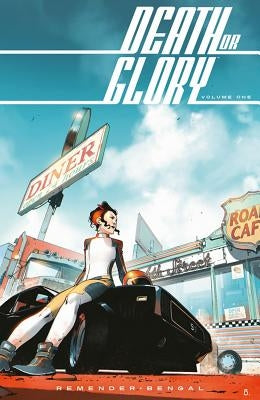 Death or Glory Volume 1: She's Got You by Remender, Rick