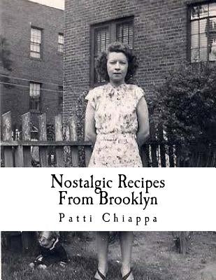 Nostalgic Recipes From Brooklyn by Chiappa, Patti