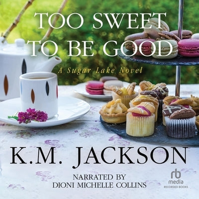 Too Sweet to Be Good by Jackson, K. M.