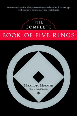 The Complete Book of Five Rings by Musashi, Miyamoto