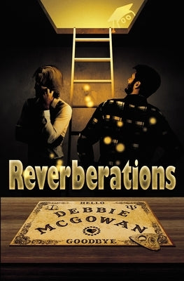 Reverberations: A Hiding Behind The Couch Novel by McGowan, Debbie