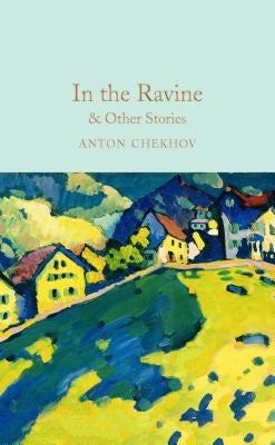 In the Ravine & Other Stories by Chekhov, Anton