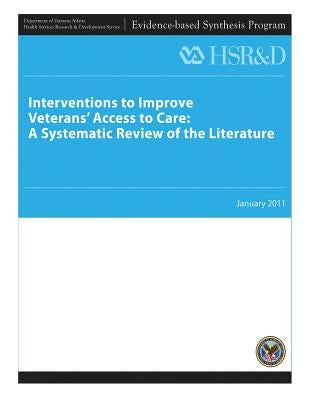 Interventions to Improve Veterans' Access to Care: A Systematic Review of the Literature by Service, Health Services Research