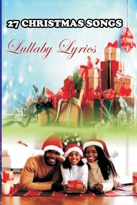 27 Christmas Song Lyrics: Christmas lullaby by Osuagwu, Malachy