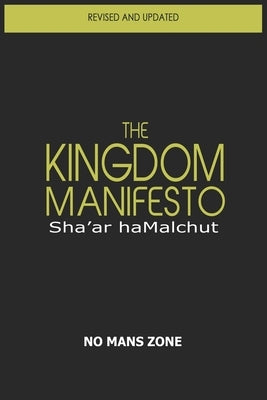 The Kingdom Manifesto: Sha'ar haMalchut by Nomanszone Nmz, Nomanszone