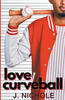 Love Curveball by Nichole, J.