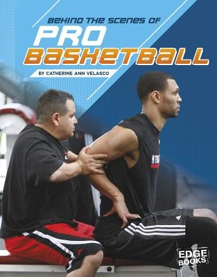 Behind the Scenes of Pro Basketball by Velasco, Catherine Ann