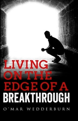 Living on the Edge of a Breakthrough by Tucker, Cynthia