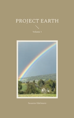 Project Earth: Volume 1 by Edelmann, Susanne