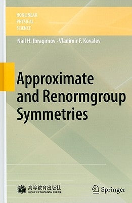 Approximate and Renormgroup Symmetries by Ibragimov, N. Kh