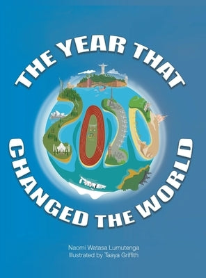 2020 The Year That Changed The World by Watasa Lumutenga, Naomi