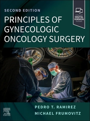 Principles of Gynecologic Oncology Surgery by Ramirez, Pedro T.