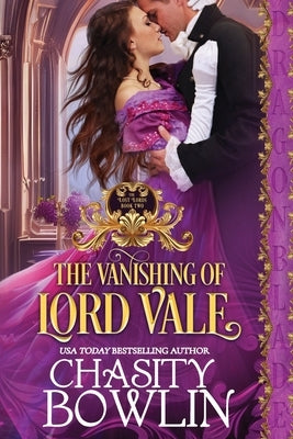 The Vanishing of Lord Vale by Bowlin, Chasity