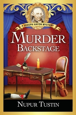 Murder Backstage: A Joseph Haydn Mystery by Tustin, Nupur