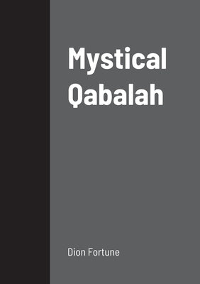 Mystical Qabalah by Fortune, Dion