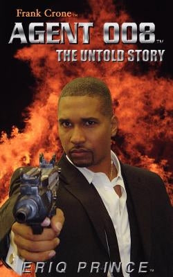 Agent 008t the Untold Story: Operation Earthquake - Tsunami by Princet, Eriq F.