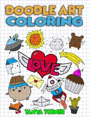 Doodle Art Coloring Book: A Preschool Early Learning Activity Book For Kids by Turner, Tanya