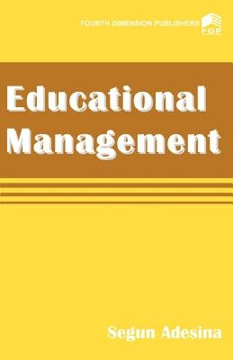 Educational Management by Adesina, Segun