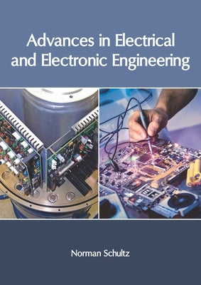 Advances in Electrical and Electronic Engineering by Schultz, Norman