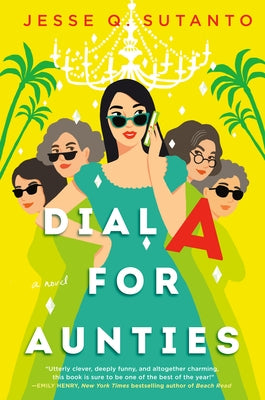Dial a for Aunties by Sutanto, Jesse Q.