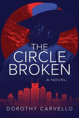 The Circle Broken by Carvello, Dorothy