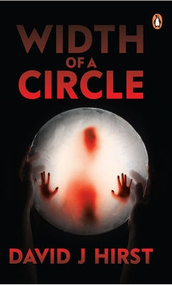 Width of a Circle by Hirst, David J.
