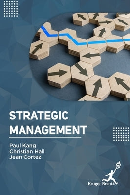 Strategic Management by Kang, Paul