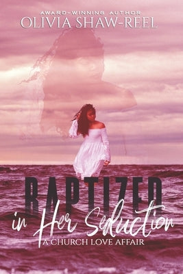 Baptized in Her Seduction: A Church Love Affair by Reel, Paris