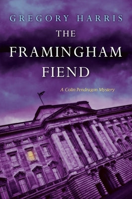 The Framingham Fiend by Harris, Gregory