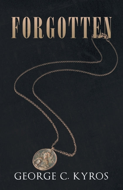 Forgotten by Kyros, George C.