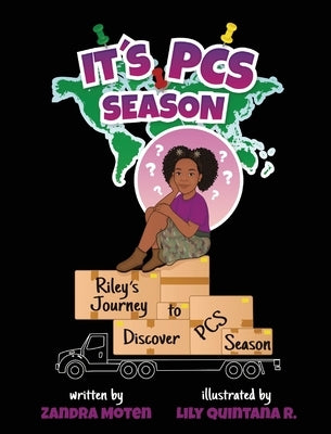 It's PCS Season, Riley's Journey to Discover PCS Season by Moten, Zandra