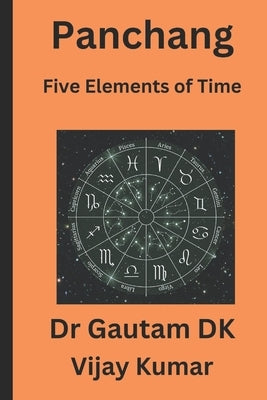 Panchang: Five Elements of Time by Kumar, Vijay