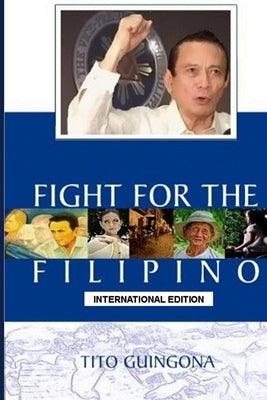 Fight for the Filipino by Guingona, Tito