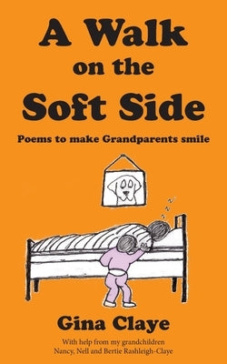 A Walk on the Soft Side by Claye, Gina