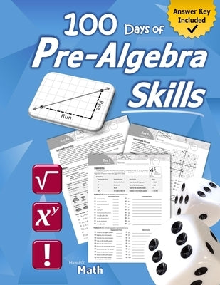 Pre-Algebra Skills: (Grades 6-8) Middle School Math Workbook (Prealgebra: Exponents, Roots, Ratios, Proportions, Negative Numbers, Coordin by Math, Humble