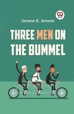 Three Men On The Bummel by K. Jerome, Jerome