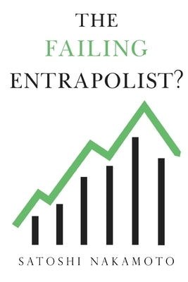 The Failing Entrapolist by Nakamoto, Satoshi
