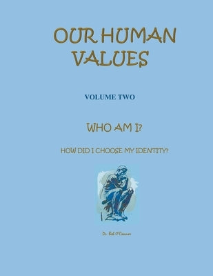 Who Am I--How Did I Choose My Identity by O'Connor, Bob