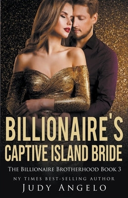 Billionaire's Captive Island Bride (Dare's Story) by Angelo, Judy