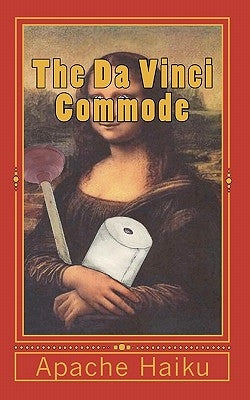 The Da Vinci Commode by Haiku, Apache