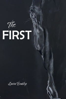 The First by Bentley, Laura