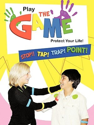 Play the Game-Protect Your Life!: Self-Protection for Everyone by Master Dominick Ruggieri, Dominick Ruggi